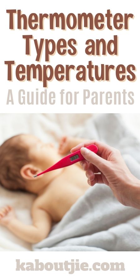 Thermometer Types and Temperatures: A Guide for Parents