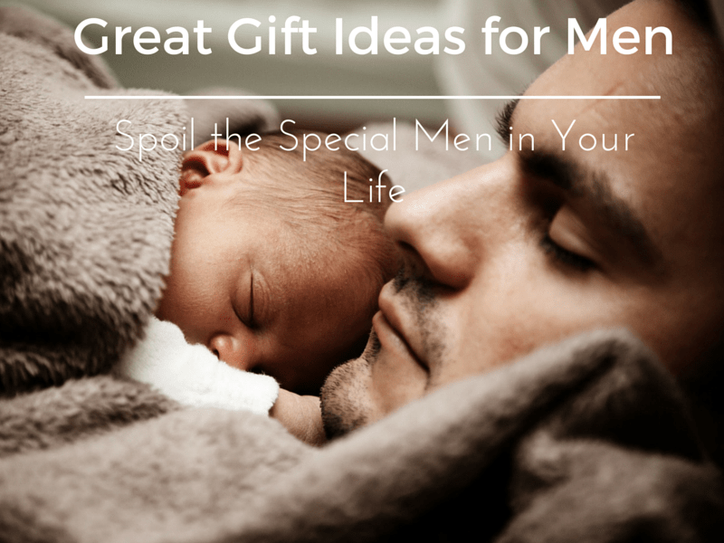 Great Gifts Ideas for Men