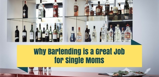 Why bartending is a great job for single moms