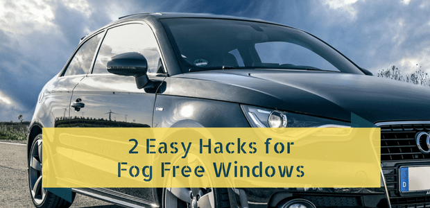 Easy Hacks for Keeping Car Windows Fog Free
