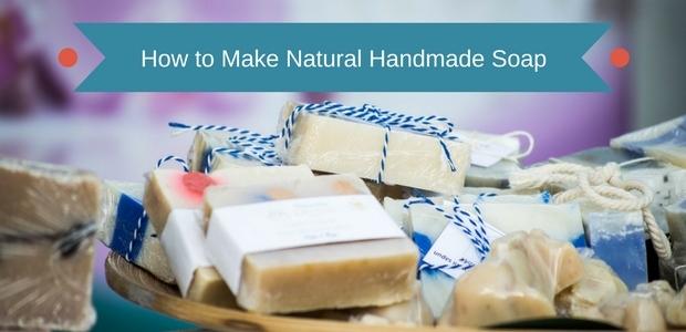 How to make Natural Homemade Soap
