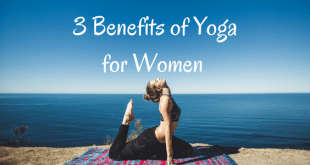 3 Benefits Of Yoga For Women