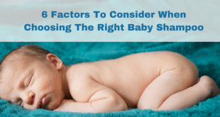 6 Factors To Consider When Choosing A Baby Shampoo