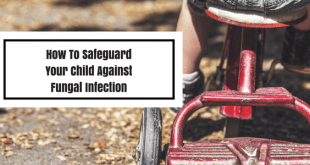 Best Ways to safeguard your child against fungal infection