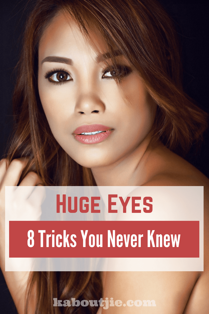 Huge Eyes - 8  Tricks You Never Knew