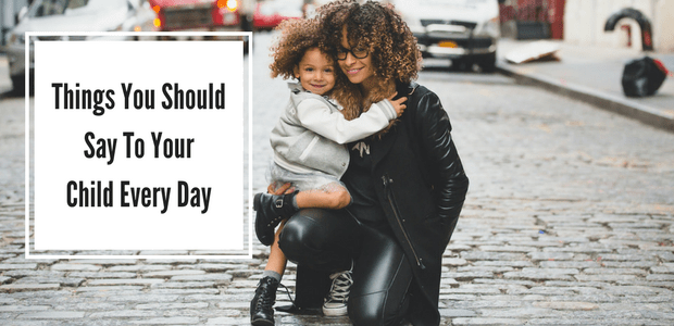 Things you should say to your toddler every day