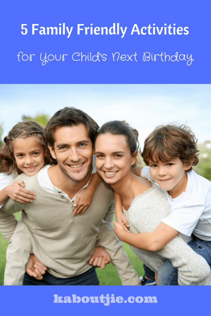 5 Family Friendly Activities for Your Child's Next Birthday