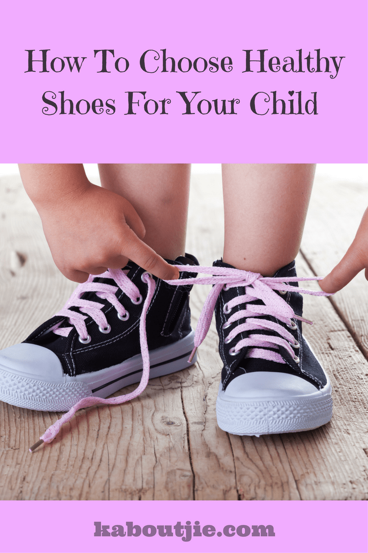 How To Choose Healthy Shoes For Your Child