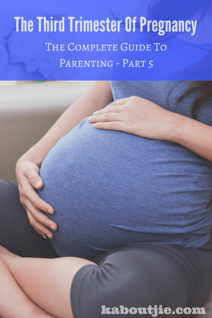 The Third Trimester Of Pregnancy