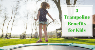 Trampoline benefits for kids