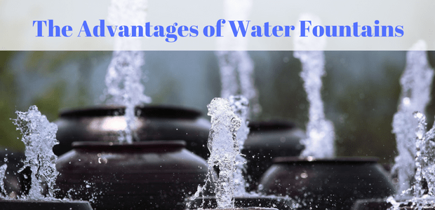 Advantages of water fountains