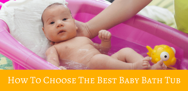 How to choose the best baby bath tub