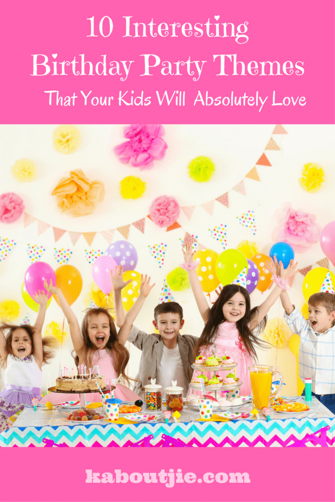 10 Interesting Birthday Party Themes