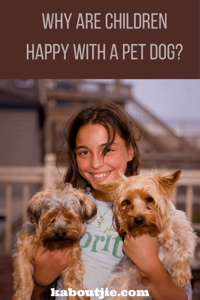Why Are Children Happy With A Pet Dog? 