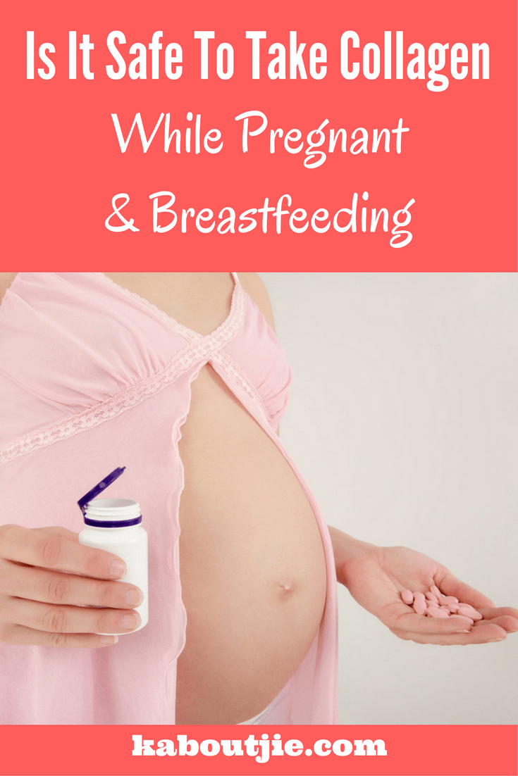 Is It Safe To Take Collagen While Pregnant And Breastfeeding pin