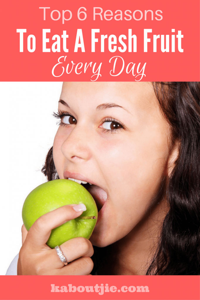 Top 6 reasons to eat a fresh fruit every day pin