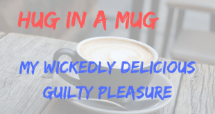 Hug In A Mug - Wickedly Delicious
