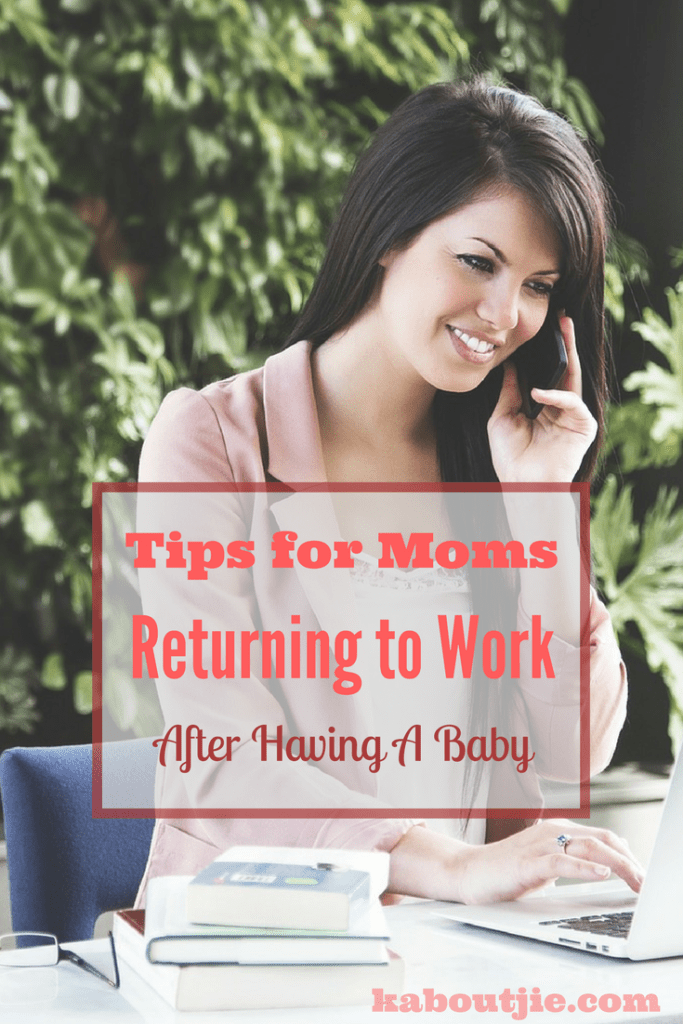 Tips for moms returning to work after having a baby