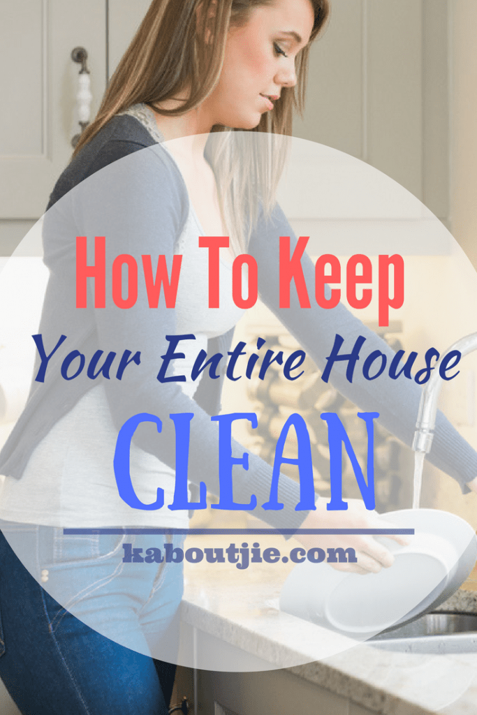 How To Keep Your Entire House Clean