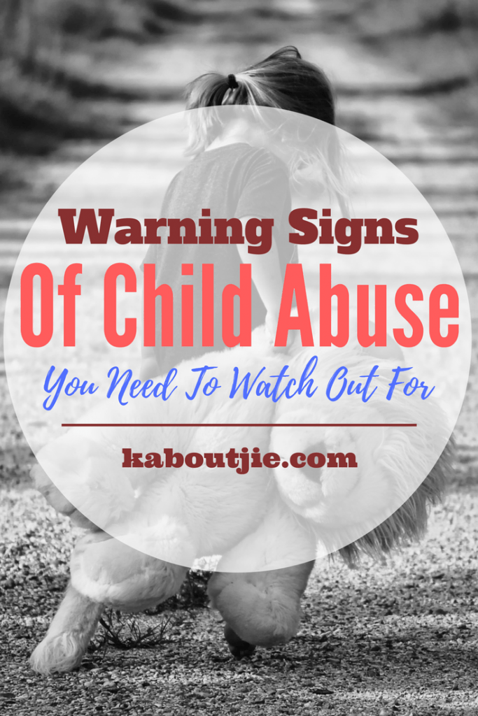 Warning Signs Of Child Abuse You Need To Watch Out For