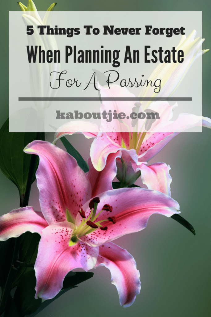 5 Things To Never Forget When Planning An Estate For A Passing