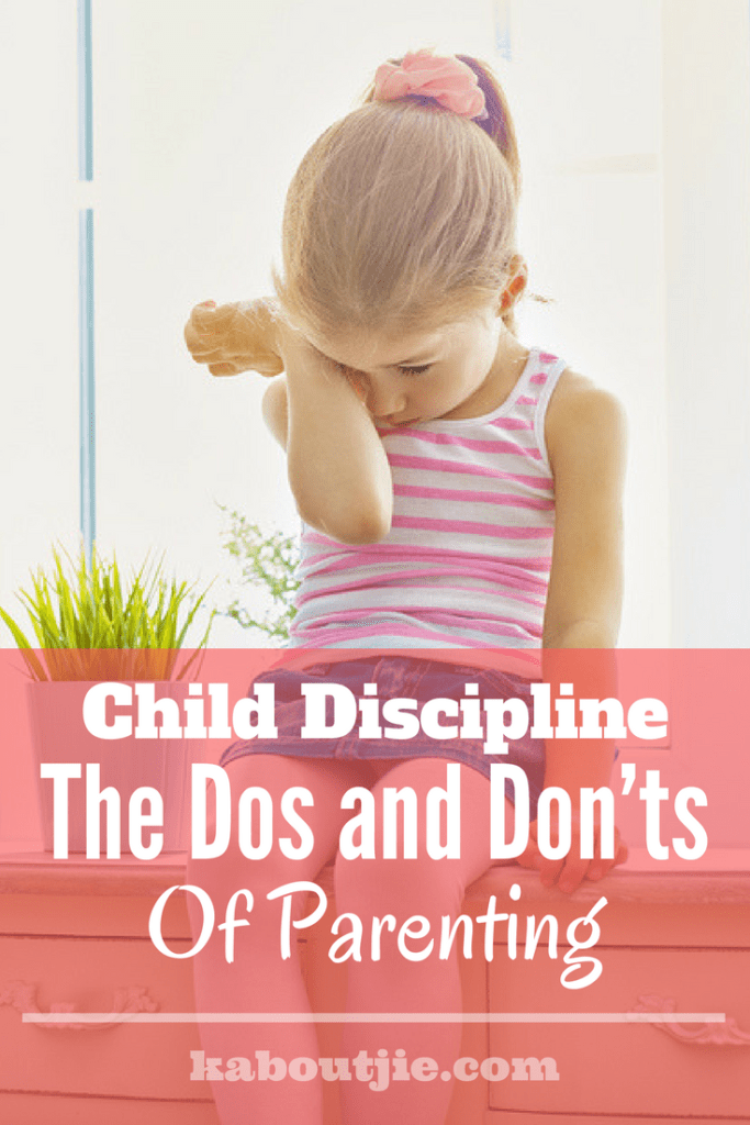 Child Discipline - The Do's and Don'ts Of Parenting