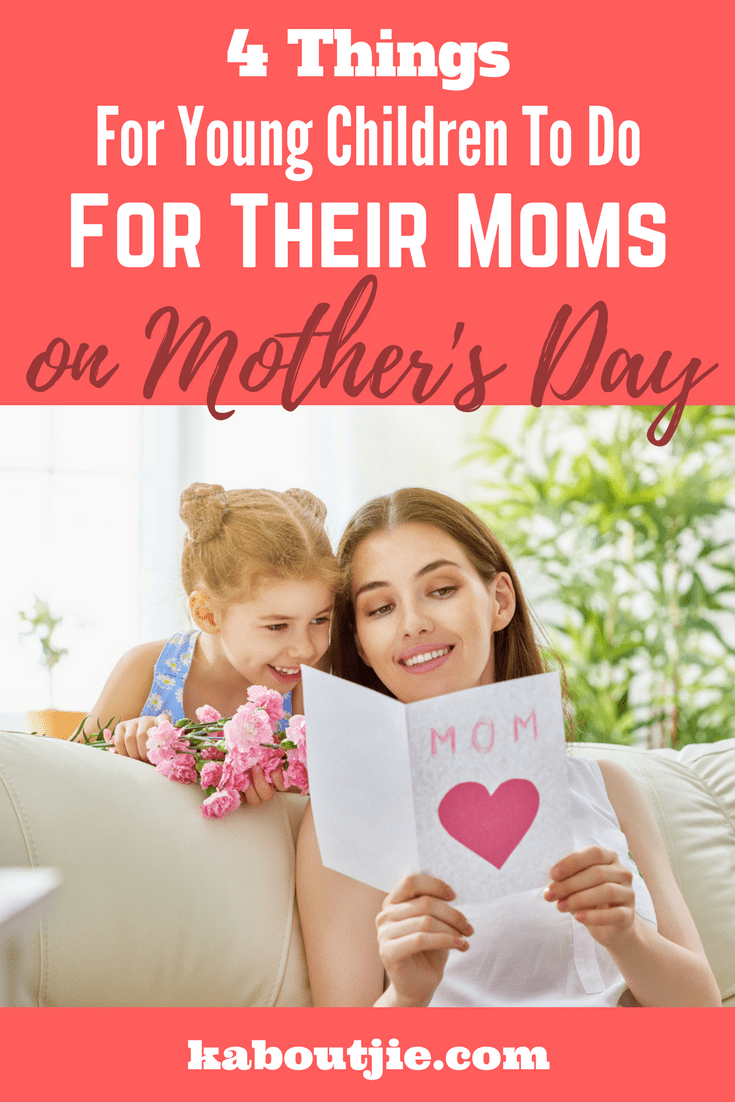 4 Things For Young Children To Do For Their Moms on Mother's Day