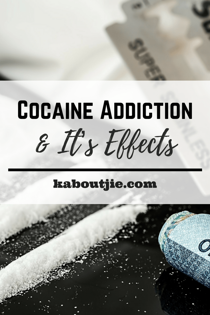 Cocaine Addiction & It’s Effects