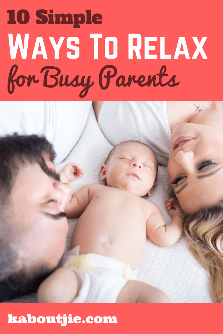 10 Simple Ways to Relax for Busy Parents