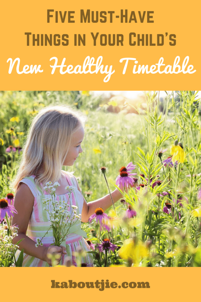 Five Must Have Things in Your Child's New Healthy Timetable