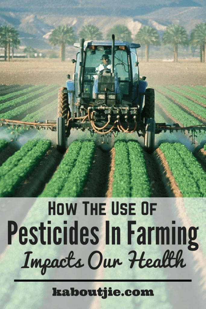 How The Use Of Pesticides Affects Our Health