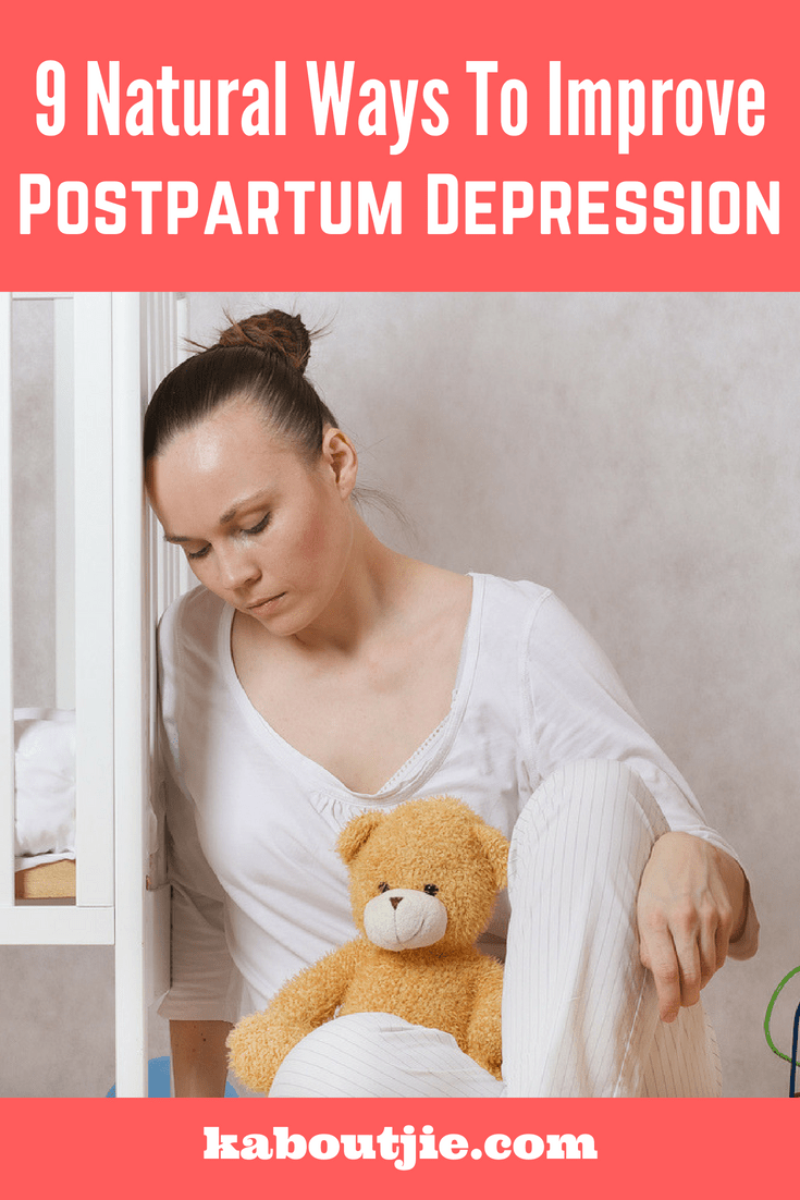 9 Natural Ways To Improve Postpartum Depression