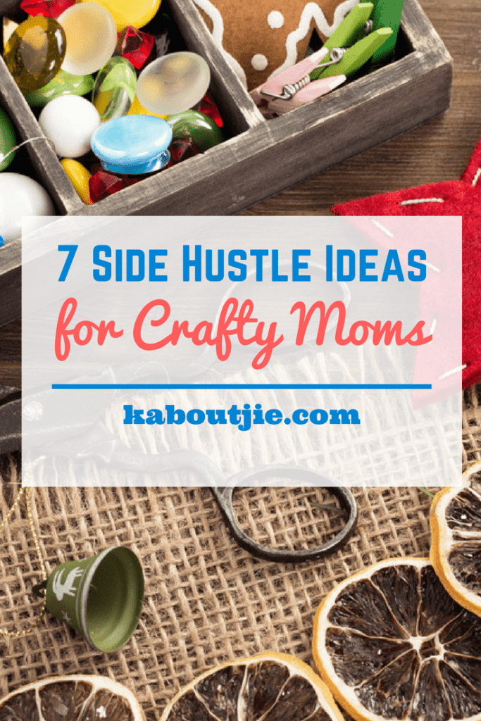 7 Side Hustle Ideas for Crafty Moms