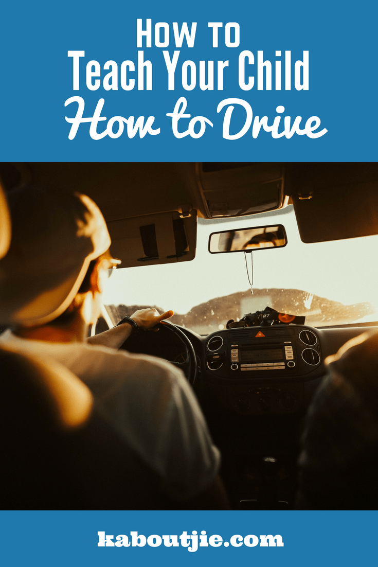 how to teach your child how to drive