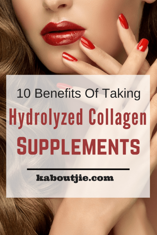 10 Benefits Of Taking Hydrolyzed Collagen Supplements Today