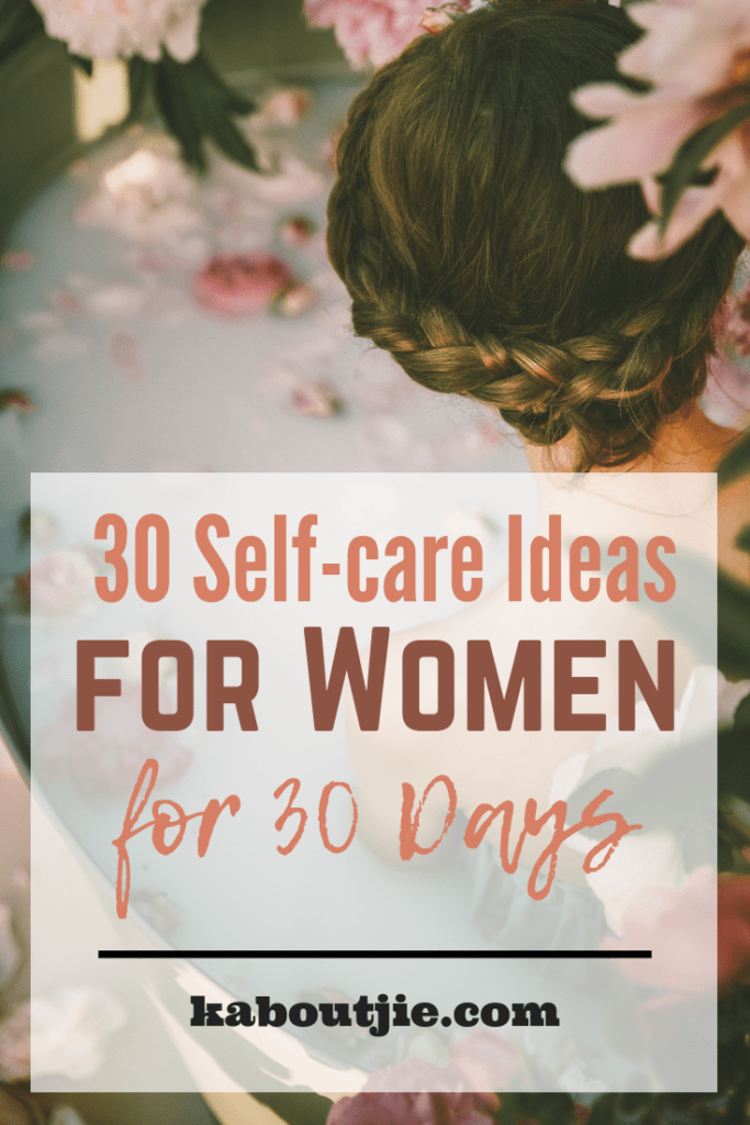 30 Self-Care Ideas For Women for 30 Days