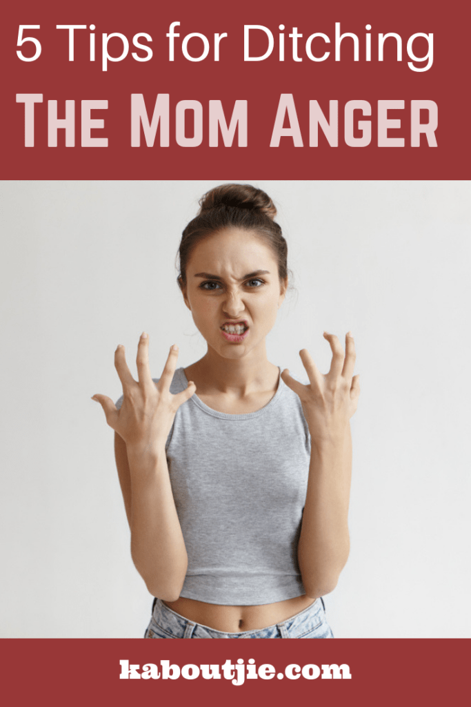 5 Tips For Ditching The Mom Anger