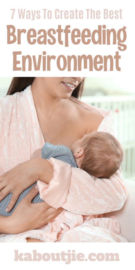 7 Ways To Create The Best Breastfeeding Environment At Home