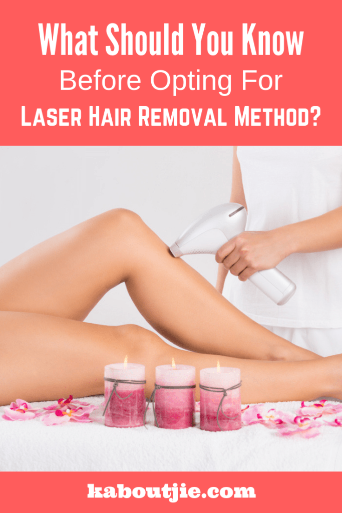 What Should You Know Before Opting For Laser Hair Removal Method