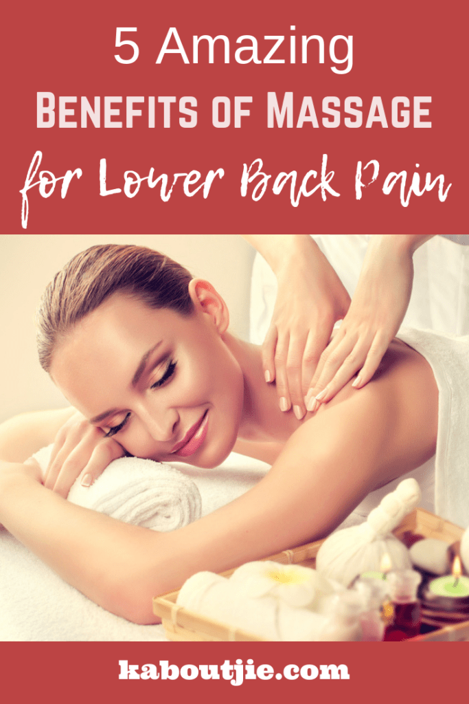 5 Amazing Benefits of Massage for Lower Back Pain
