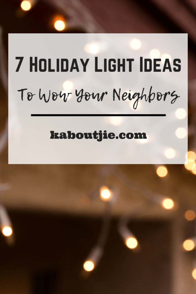 7 Holiday Light Ideas To Wow Your Neighbors