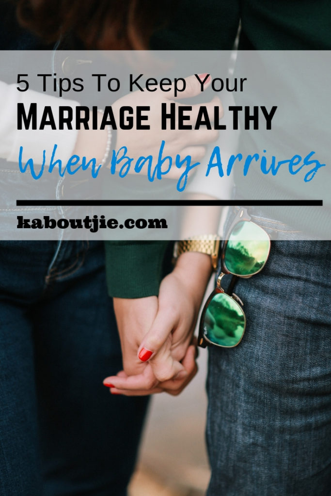 5 Tips To Keep Your Marriage Healthy When Baby Arrives