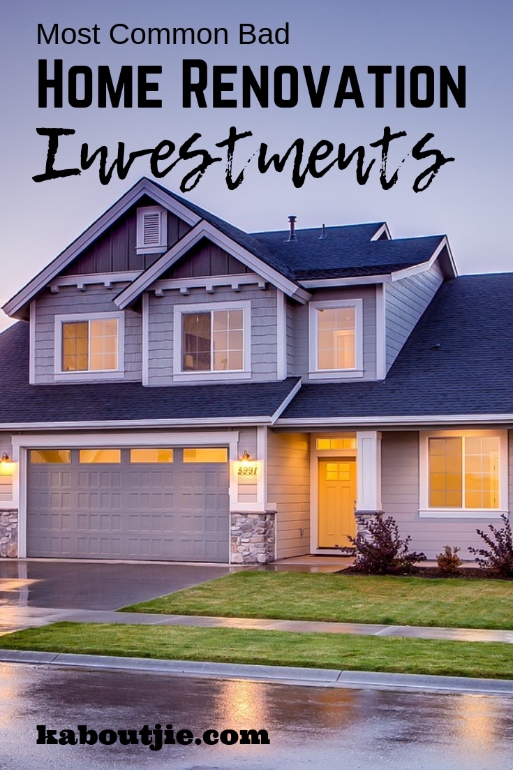 Most Common Bad Home Renovation Investments