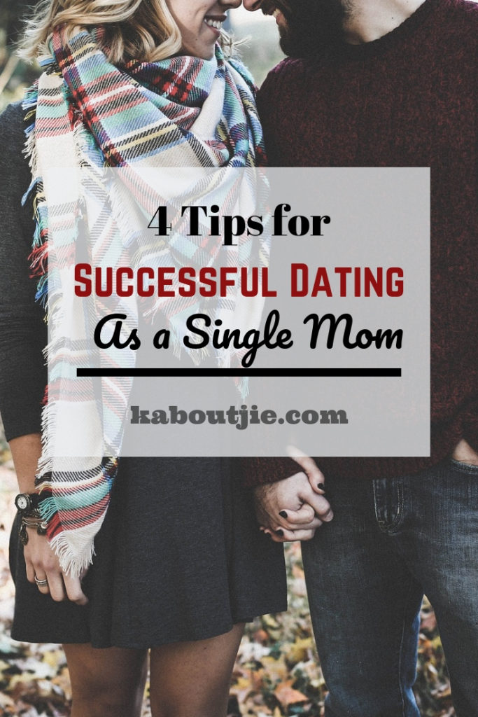 4 Tips for Successful Dating As A Single Mom