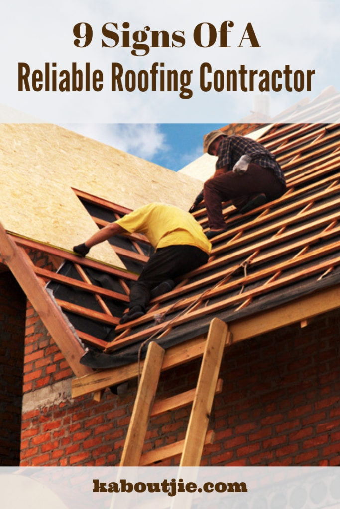 9 Signs Of A Reliable Roofing Contractor