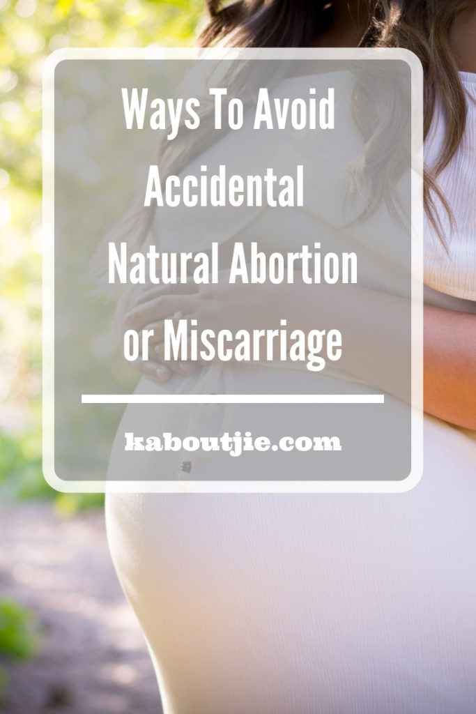 Ways To Avoid Accidental Natural Abortion or Miscarriage