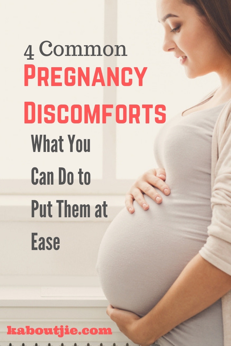 4 Common Pregnancy Discomforts and What You Can Do to Put Them at Ease