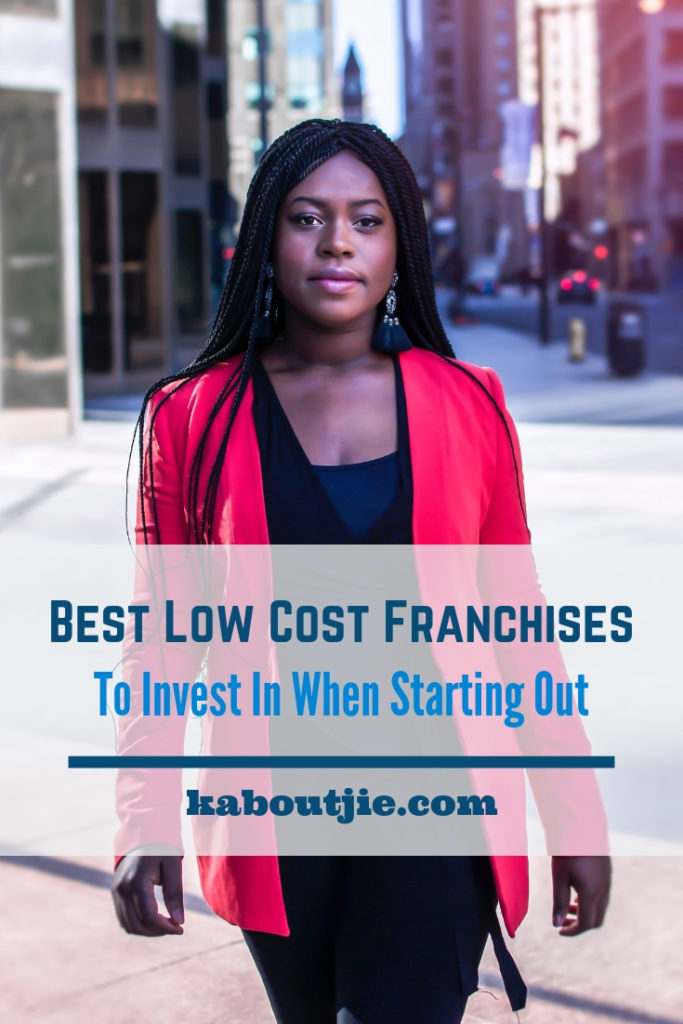 Best Low Cost Franchises To Invest In When First Starting Out