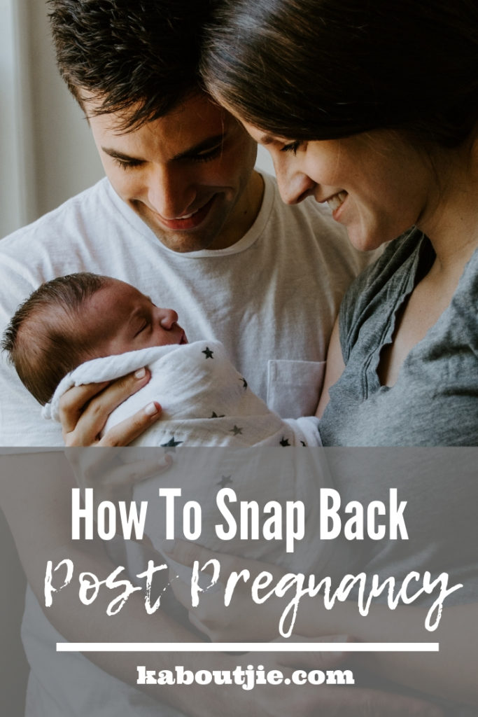 How To Snap Back Post Pregnancy