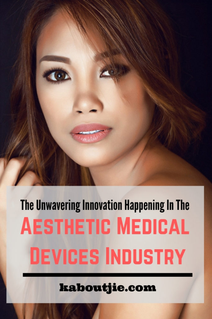 The Unwavering Innovation Happening In The Aesthetic Medical Devices Industry